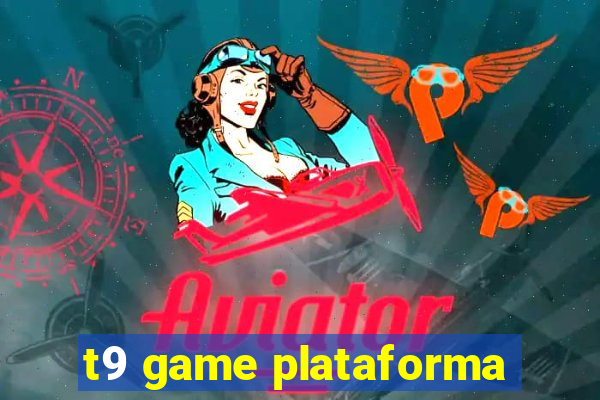 t9 game plataforma